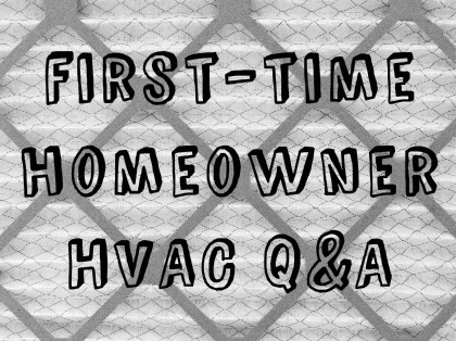 first-time-homeowner-hvac-q-a.jpg first-time-homeowner-hvac-q-a.jpg